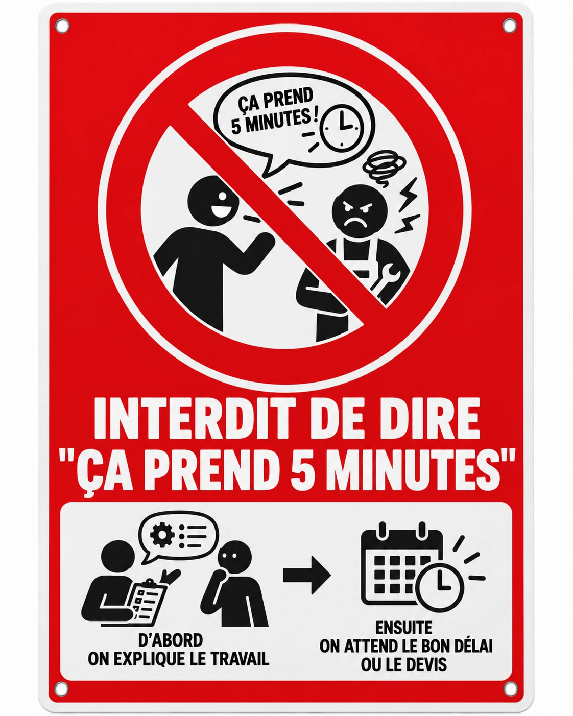 Produit personnalisé Panneau humoristique – Ça prend 5 minutes